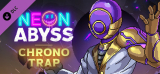 : Neon Abyss Chrono Trap-Plaza