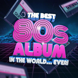 : The Best 80s Album In The World...Ever! (2021) FLAC