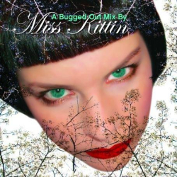 : Miss Kittin & VA - A Bugged Out Mix By Miss Kittin (2xCD, Mixed, Comp) (2006)