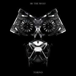 : Be The Wolf - Torino (2021)