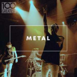 : 100 Greatest Metal (2020) FLAC