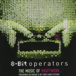: 8-Bit Operators Tribute to Kraftwerk (2007)