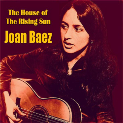: Joan Baez - The House of the Rising Sun (2022)