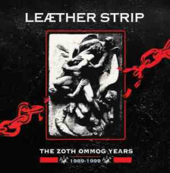 : Leaether Strip - The Zoth Ommog Years 1989-1999 (2020) FLAC