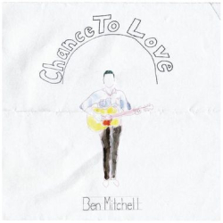 : Ben Mitchell - Chance To Love (2015)