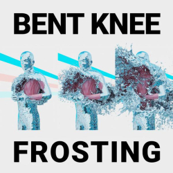 : Bent Knee - Frosting (2021)