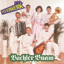 : Bachler Buam - Feuerwerk (2022)