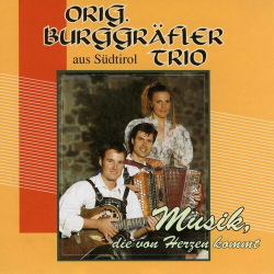 : Orig. Burggräfler Trio - Musik, die von Herzen kommt (2022)