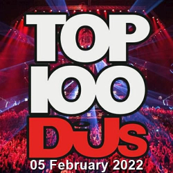 : Top 100 DJs Chart 05.02.2022