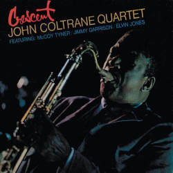 : John Coltrane Quartet - Crescent (1964, 1996)