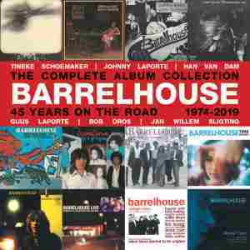 : Barrelhouse - The Complete Album Collection 45 Years On The Road - 1974-2019 (2019) FLAC