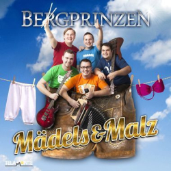 : Bergprinzen - Mädels Und Malz (2015)