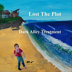 : Dark Alley Treatment - Lost The Plot (2021)