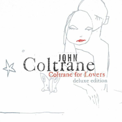 : John Coltrane - Coltrane For Lovers (Deluxe Edition) (2022)