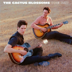 : The Cactus Blossoms - One Day (2022)