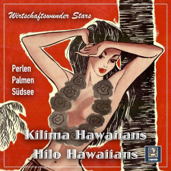 : Kilima Hawaiians - Wirtschaftswunder Stars: Perlen, Palmen & Südsee (2022)