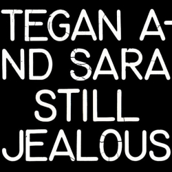 : Tegan and Sara - Still Jealous (2022) FLAC