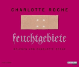 : Charlotte Roche - Feuchtgebiete