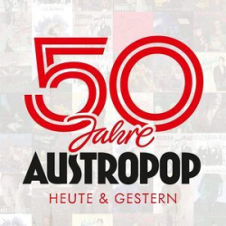 : 50 Jahre Austropop - Heute & Gestern (2020)