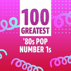 : 100 Greatest '80s Pop Number 1s (2022)
