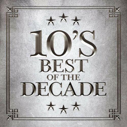 : 10's - Best of the Decade (2022)