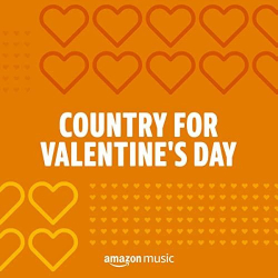 : Country for Valentine's Day (2022)