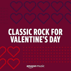 : Classic Rock for Valentine's Day (2022)