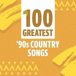 : 100 Greatest '90s Country Songs (2022)