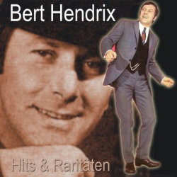 : Bert Hendrix - Hits & Raritäten (Bootleg) (1985)