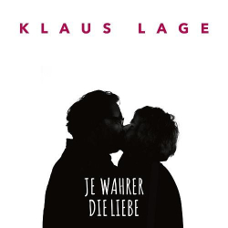 : Klaus Lage - Je wahrer die Liebe (2022)