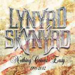 : Lynyrd Skynyrd – Nothing Comes Easy 1991-2012 (Remastered) (2021) FLAC