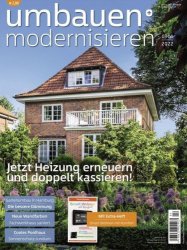 : Umbauen und Modernisieren Magazin No 03-04 2022
