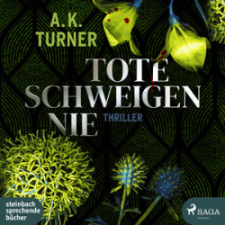 : A. K. Turner  - Tote schweigen nie