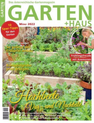 : Garten und Haus Magazin No 03 März 2022
