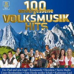 : 100 Unvergessene Volksmusik Hits (2012)