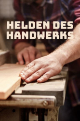 : Helden des Handwerks S01E02 German Doku 1080p Web h264-Ghdp