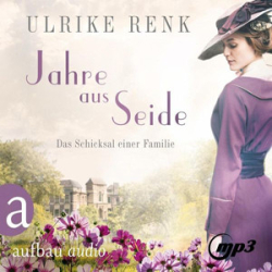 : Ulrike Renk - Seidenstadt-Saga 1 - Jahre aus Seide