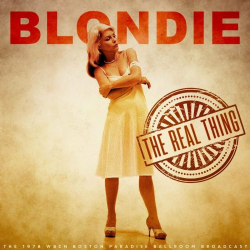 : Blondie - The Real Thing (Live 1978) (2022)