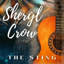 : Sheryl Crow - Sheryl Crow Live: The Sting (Live) (2022)