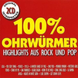 : 100% Ohrwürmer - Highlights Aus Rock Und Pop (2001)