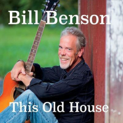 : Bill Benson - This Old House (2015)