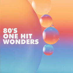 : 80's One Hit Wonders (2022)
