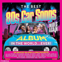 : The Best 80s Car Songs Album In The World... Ever - Rides Again (2022)