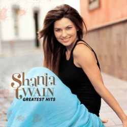 : Shania Twain - Greatest Hits 2004 (Remastered) (2017) [24bit Hi-Res] FLAC