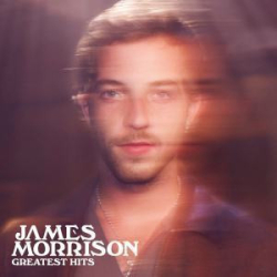 : James Morrison - Greatest Hits (2022) [24bit Hi-Res] FLAC