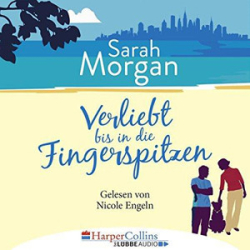 : Sarah Morgan - Verliebt bis in die Fingerspitzen