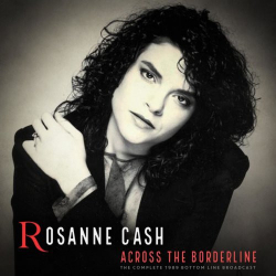 : Rosanne Cash - Across the Borderline (Live 1989) (2022)