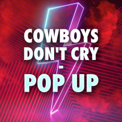 : Cowboys Don't Cry - Pop Up (2022)