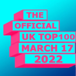 : The Official UK Top 100 Singles Chart 17 March (2022)