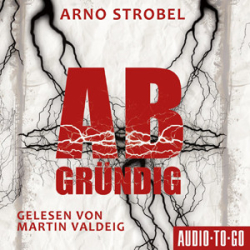 : Arno Strobel - Abgründig